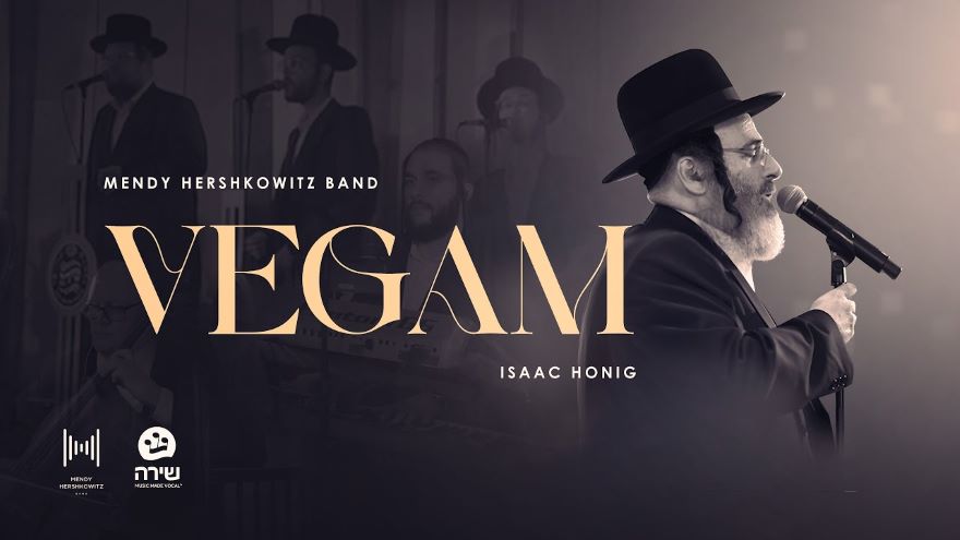 Vegam - Isaac Honig, Shira Choir, Mendy Hershkowitz Band וגם - אייזיק האניג, שירה, מנדי הרשקוביץ.jpg